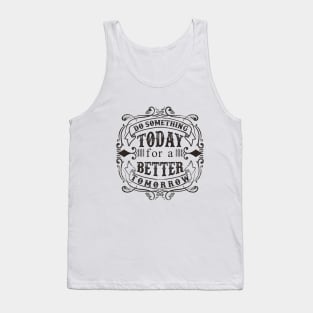 Do Something Today Tank Top